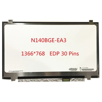 Transport gratuit N140BGE-EA3 N140BGE EA3 EB3 E33 E43 LTN140AT31 HB140WX1-301 401 501 601 Laptop Lcd Ecran 1366*768 EDP 30 Pini