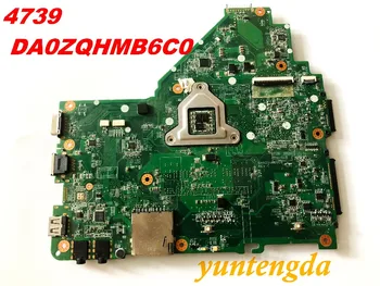 Original pentru ACER 4739 4339 placa de baza DA0ZQHMB6C0 Testat bun transport gratuit conectori