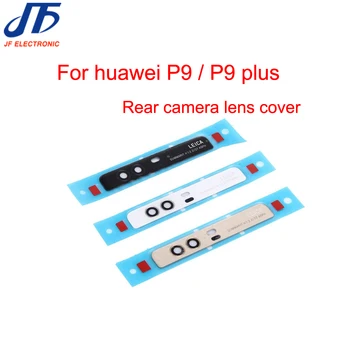 Pentru Huawei P9 / p9 Plus din Spate aparat de Fotografiat Lentilă de Sticlă Cu Autocolant Locuințe de Sus Spate aparat de Fotografiat Lentilă de sticlă Acoperi 10buc/lot