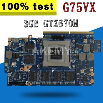 G75VX placa Video Pentru Asus G75V G75VX GTX670M 3GB memorie Mai mare de configurare N13E-GR-A2 card Grafic de testare ok