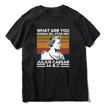 Ce-O Să Faci Să Mă Înjunghii? Iulius Cezar de Epocă pentru Bărbați T-Shirt din Bumbac Tricou de Vară de Moda Europene de sex Masculin Streetwear