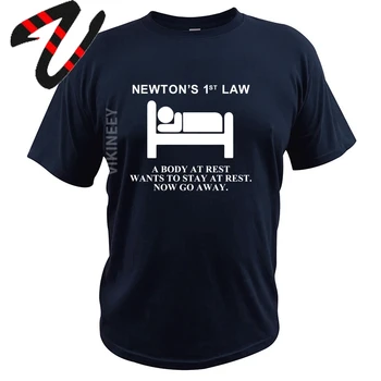 Newton Prima Lege a lui Tricou Fizice Tocilar Un Corp În Repaus Vrea Să Rămână În Repaus Acum Du-te Departe De , calitate Premium, Bumbac Tricou UE Dimensiunea