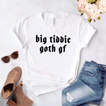 Mare Tiddie Goth Gf Femei tricou de Bumbac Casual Amuzant tricou Pentru Doamna Fata de Top Tee Hipster Ins Picătură Navă NA-110