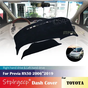 Pentru Toyota Previa 50 2006~2019 XR50 Estima Tarago Anti-Alunecare tabloul de Bord Capacul de Protecție Pad Accesorii Auto Parasolar Covor