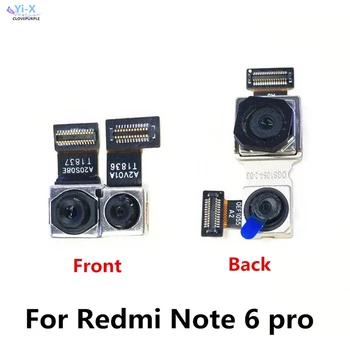 Spate Fata Principale din Spate Mic Mare cameră Mică Cameră Frontală de cablu flex Pentru Xiaomi Redmi Nota 6 Pro Note6 Pro