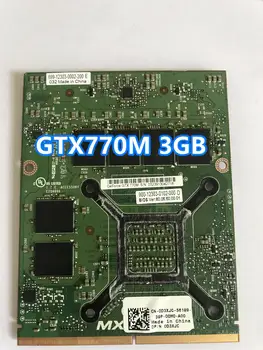 GTX770M GTX 770M 3GB N14E-GS-A1 Grafic placa Video Pentru Dell M17X M18X MSI GT60 GT70 GT780 GT683 16F3 16F4 1762 1763