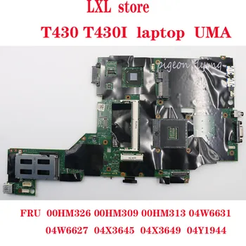 T430 T430I laptop placa de baza pentru Toshiba QM77 UMA DDR3 FRU 00HM326 00HM309 00HM313 04W6631 04W6627 04X3645 04X3649 test