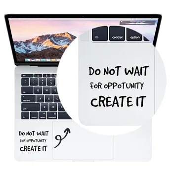 NU AȘTEPTAȚI - Inspirat Citat Trackpad Decal pentru MacBook Air Pro Retina 11 12 13 14 15 inch Mac Book Touchpad Laptop Piele Autocolant