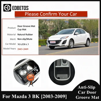 Pentru Mazda 3 BK 2003 - 2009 Mașină Poarta Slot Pad anti-Alunecare Cupa Mat Anti-Alunecare Ușa Groove Mat Interior Accesorii Auto