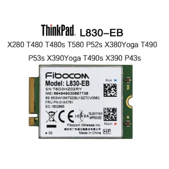 01AX761 Fibocom L830-EB WWAN Card pentru Lenovo Thinkpad X280 T480 T490 T490s T590 P53s X390 L490 L590 P43s T480s X390 Yoga
