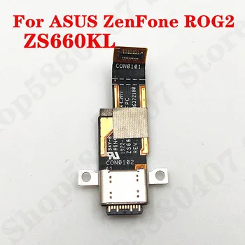 Originale conector pentru Încărcător Conector Pentru ASUS ZenFone GOG1 ZS600KL ROG2 ZS660KL USB Port de Încărcare de Andocare de Bord piese de schimb