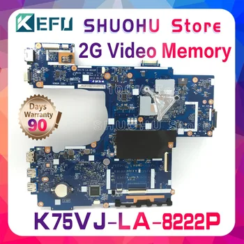 KEFU K75VJ Pentru ASUS K75VM K75V R700VJ QCL70 LA-8222P Laptop Placa de baza Testate de lucru original, Placa de baza