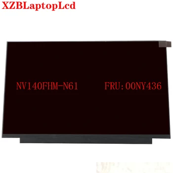 Ecran IPS NV140FHM-N61 V8.0 NV140FHM N61 pentru Lenovo X1C FRU 00NY436 LED Display Ecran LCD cu Matrice pentru Laptop 14.0