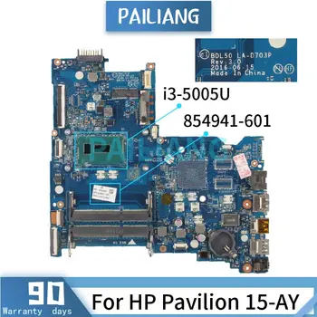 854941-601 854941-001 Placa de baza Pentru HP Pavilion 15-AY i3-5005U Laptop placa de baza LA-D703P SR244 DDR3 Testat OK