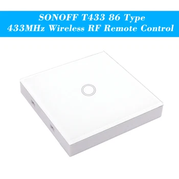 SONOFF T433 86 Tipul de Lux Perete Panou Tactil Lipicios Wireless 433MHz RF Control de la Distanță Transmițător de Automatizare Module 1 Banda