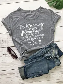 Im visez de un Crăciun alb de vin Tricou Amuzant Hipster Cotton Graphic Tee de Crăciun Îmbrăcăminte cadou citat topuri tricouri
