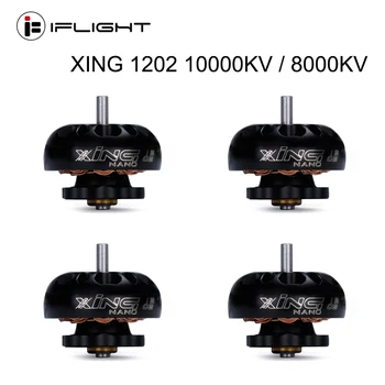 IFlight XING NANO 1202 10000KV / 8000KV 2S-3S Poim Baterie NextGen micro motor fără Perii pentru FPV drone