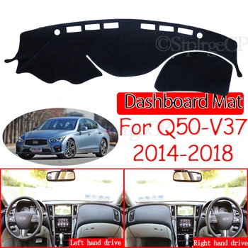 Pentru Infiniti Q50 V37 2016 2017 2018Sedan Coupe Anti-Alunecare Mat tabloul de Bord Acoperi Dashmat Accesorii pentru Nissan Skyline