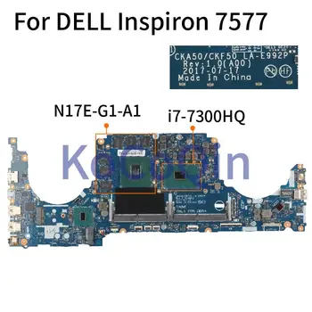 KoCoQin Laptop placa de baza Pentru DELL Inspiron 7577 i7-7700HQ Placa de baza LA-E992P N17E-G1-A1 GTX 1060 DDR4