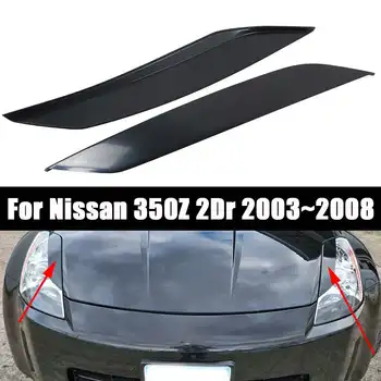 2 Buc/Set Nevopsite Faruri Masina Spranceana Pleoapele Acoperă Accesorii Lampa Hood Capac capitonat Pentru Nissan 350Z 2Dr 2003~2008