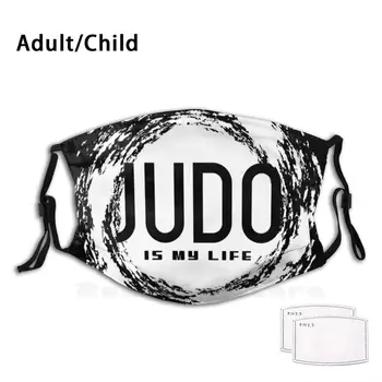 Judo Este Viața Mea De Design Adult Copii Anti-Praf, Filtru Diy Masca De Judo Judo Este Viața Mea Judo Judo Judo Judo Produse Fitness De Fitness
